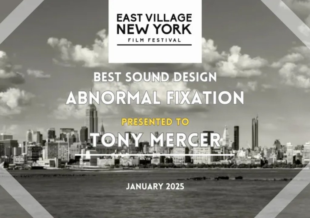 East Village New York Film Festival 2025, Best Sound Design, Tony Mercer